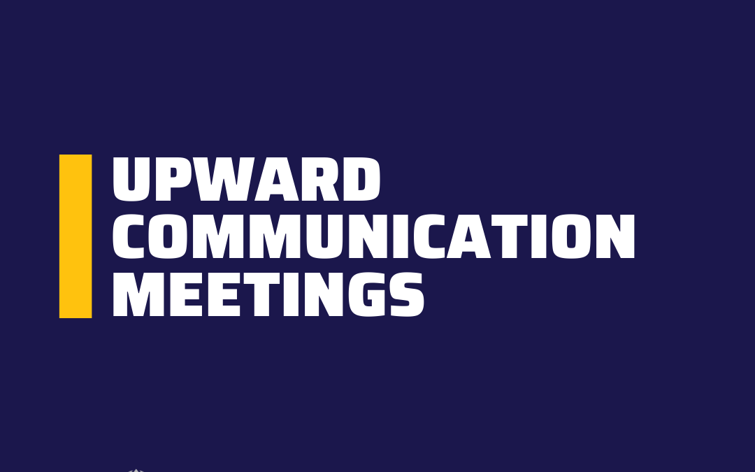 Upward Communication meetings